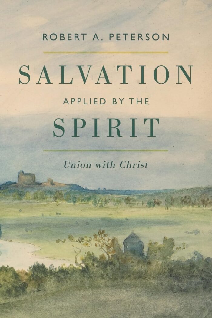 Salvation Applied By The Spirit: Union With Christ