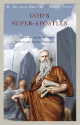 God’s Super-Apostles: Encountering the Worldwide Prophets and Apostles Movement