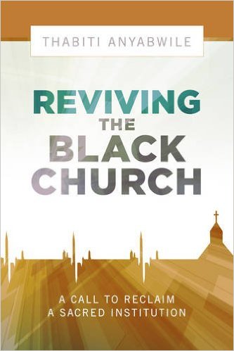 Reviving the Black Church:  New Life for a Sacred Institution