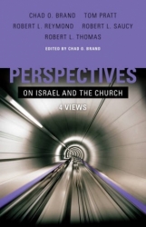 Perspectives on Israel and the Church: 4 Views