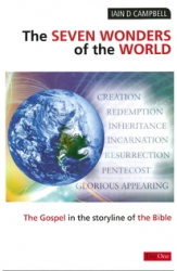 The Seven Wonders of the World:  The Gospel in the Storyline of the Bible