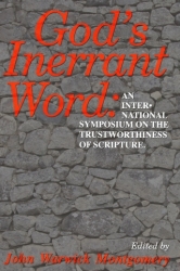 God’s Inerrant Word:  An International Symposium on the Trustworthiness of Scripture