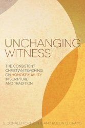 Unchanging Witness: The Consistent Christian Teaching on Homosexuality in Scripture and Tradition