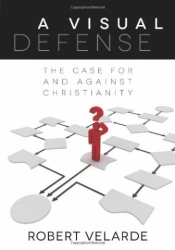 A Visual Defense: The Case For and Against Christianity