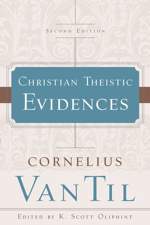 Christian Theistic Evidences, Second Edition