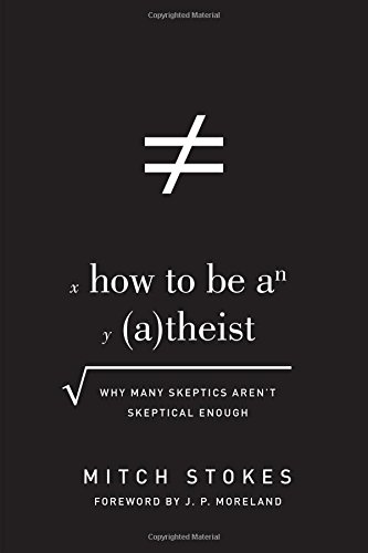 How to Be an Atheist: Why Many Skeptics Aren’t Skeptical Enough