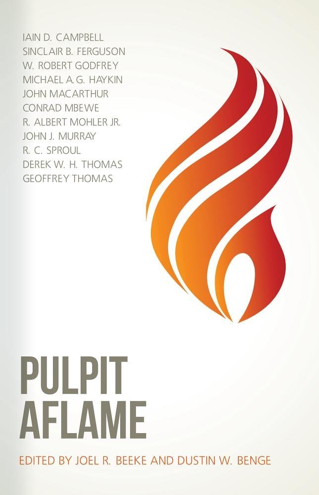 Pulpit Aflame: Essays in Honor of Steven J. Lawson