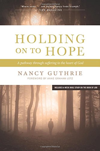 Holding on to Hope: A Pathway through Suffering to the Heart of God
