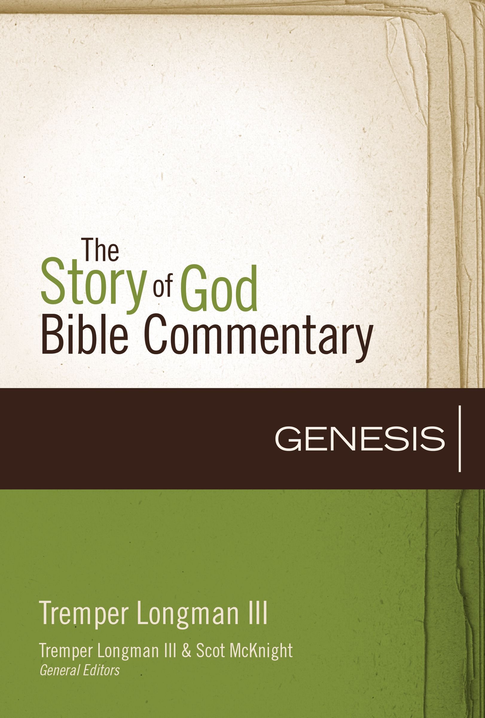 GENESIS (THE STORY OF GOD BIBLE COMMENTARY), by Tremper Longman III