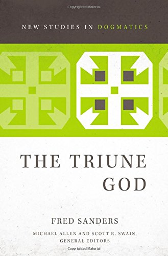 THE TRIUNE GOD, by Fred Sanders