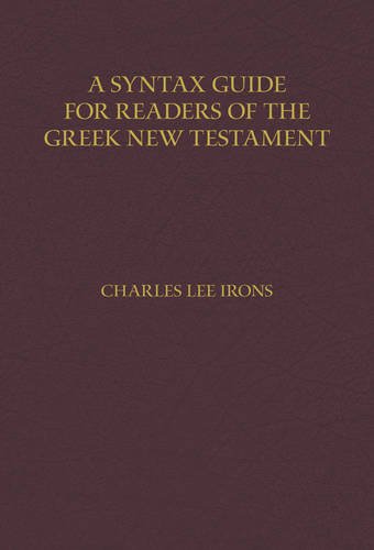 A Syntax Guide for Readers of the Greek New Testament