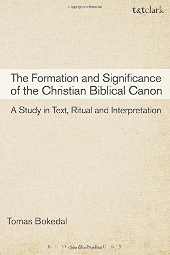 The Formation and Significance of the Christian Biblical Canon: A Study in Text, Ritual, and Interpretation