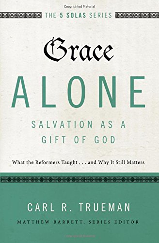 Grace Alone: Salvation as a Gift of God