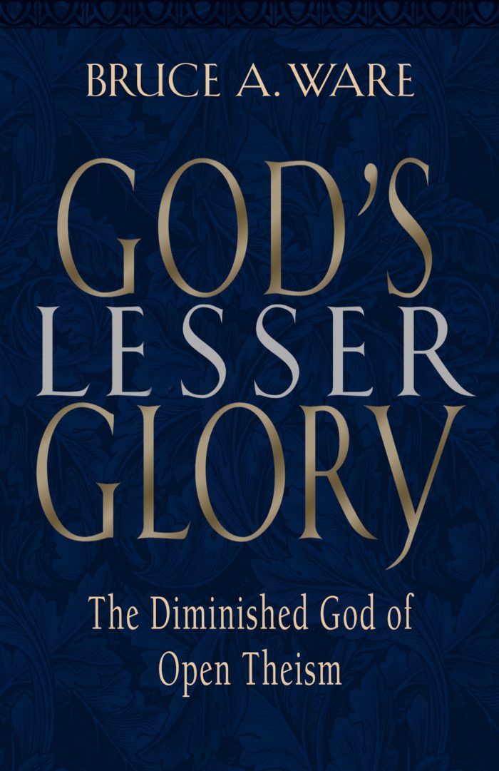 God’s Lesser Glory: The Diminished God of Open Theism