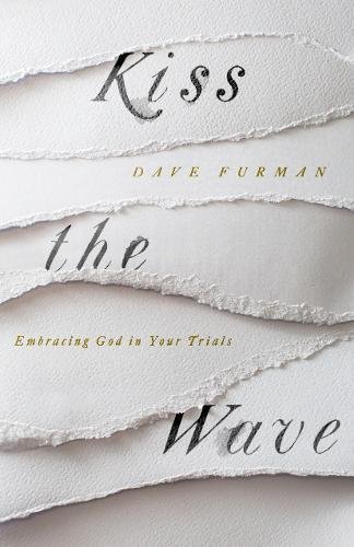 Book Notice: KISS THE WAVE, by Dave Furman