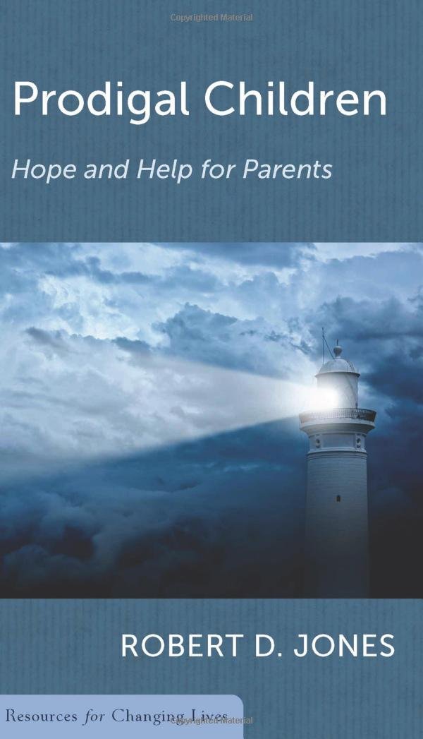 Prodigal Children: Hope and Help for Parents