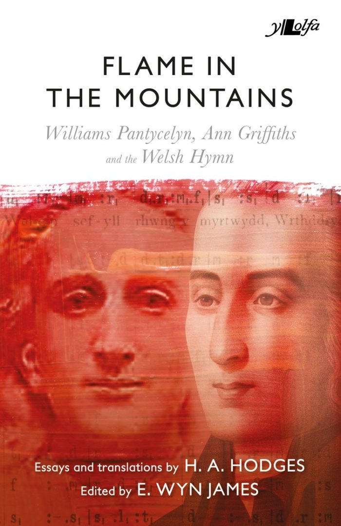 Flame in the Mountains: Williams Pantycelyn, Ann Griffiths and the Welsh Hymn