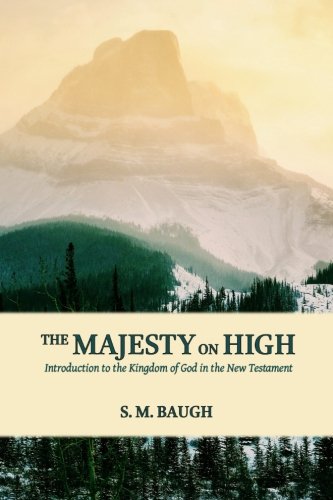 The Majesty on High: Introduction to the Kingdom of God in the New Testament