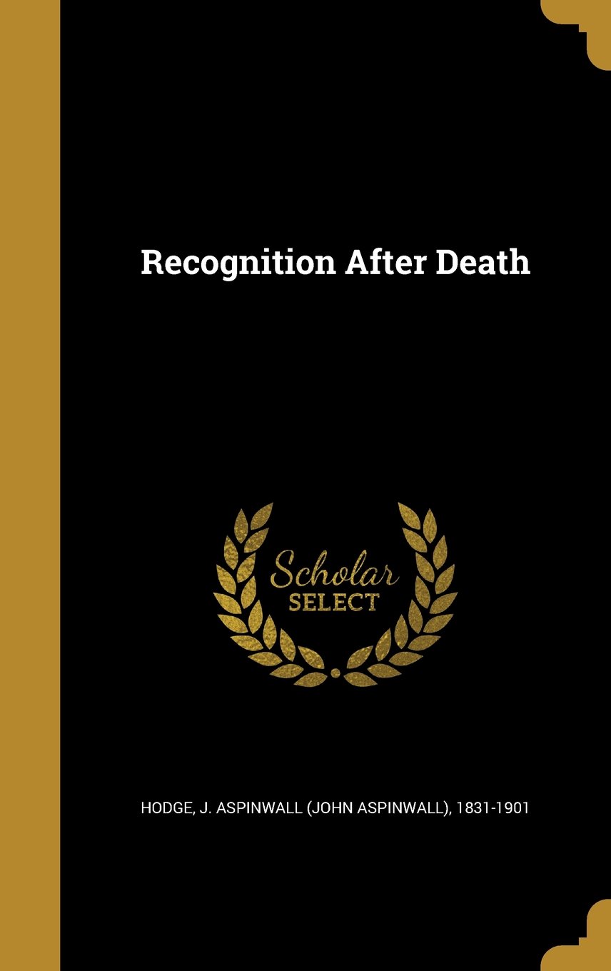 Book Notice: RECOGNITION AFTER DEATH, by J. Aspinwall Hodge