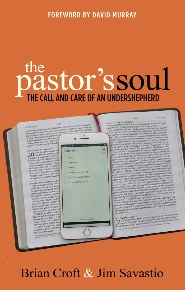 The Pastor’s Soul: The Call and Care of an Undershepherd