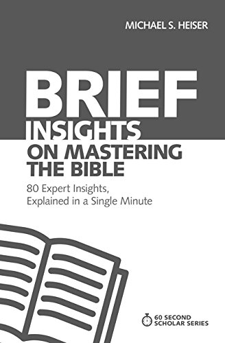 Brief Insights on Mastering the Bible: 80 Expert Insights, Explained in a Single Minute