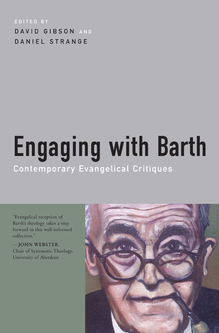 Engaging with Barth: Contemporary Evangelical Critiques