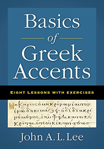 Basics of Greek Accents: Eight Lesson with Exercises
