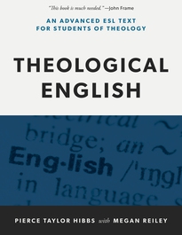 Theological English: An Advanced ESL Text for Students of Theology