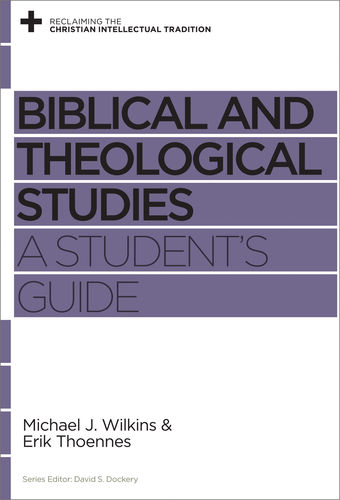 Book Notice: BIBLICAL AND THEOLOGICAL STUDIES, by Michael J. Wilkins