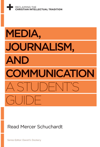 Book Notice: MEDIA, JOURNALISM, AND COMMUNICATION, by Read Mercer Schuchardt