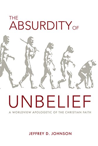 The Absurdity of Unbelief