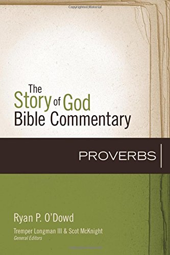 Proverbs (The Story of God Bible Commentary)
