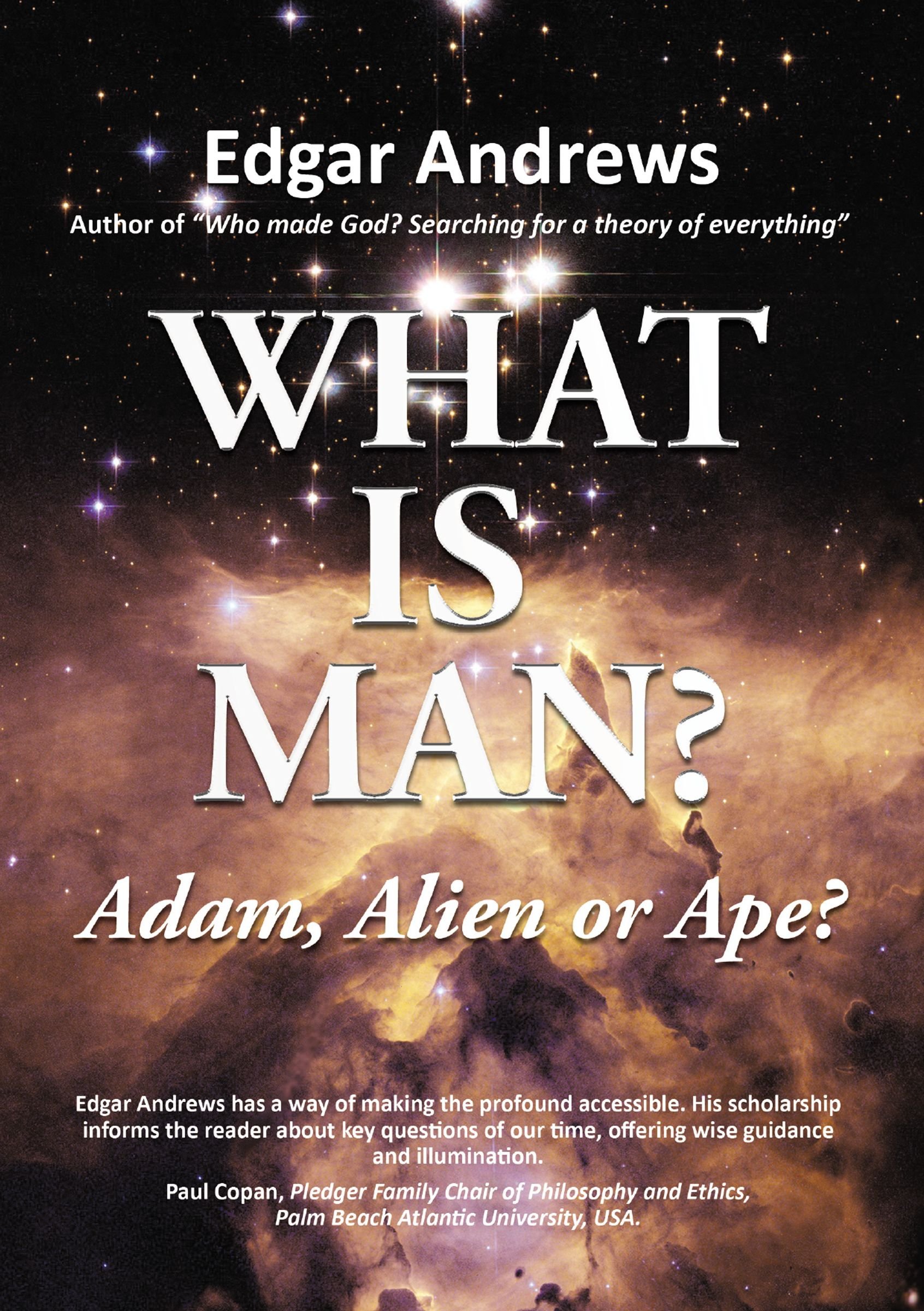 Book Notice: WHAT IS MAN?: ADAM, ALIEN, OR APE?, by Edgar Andrews
