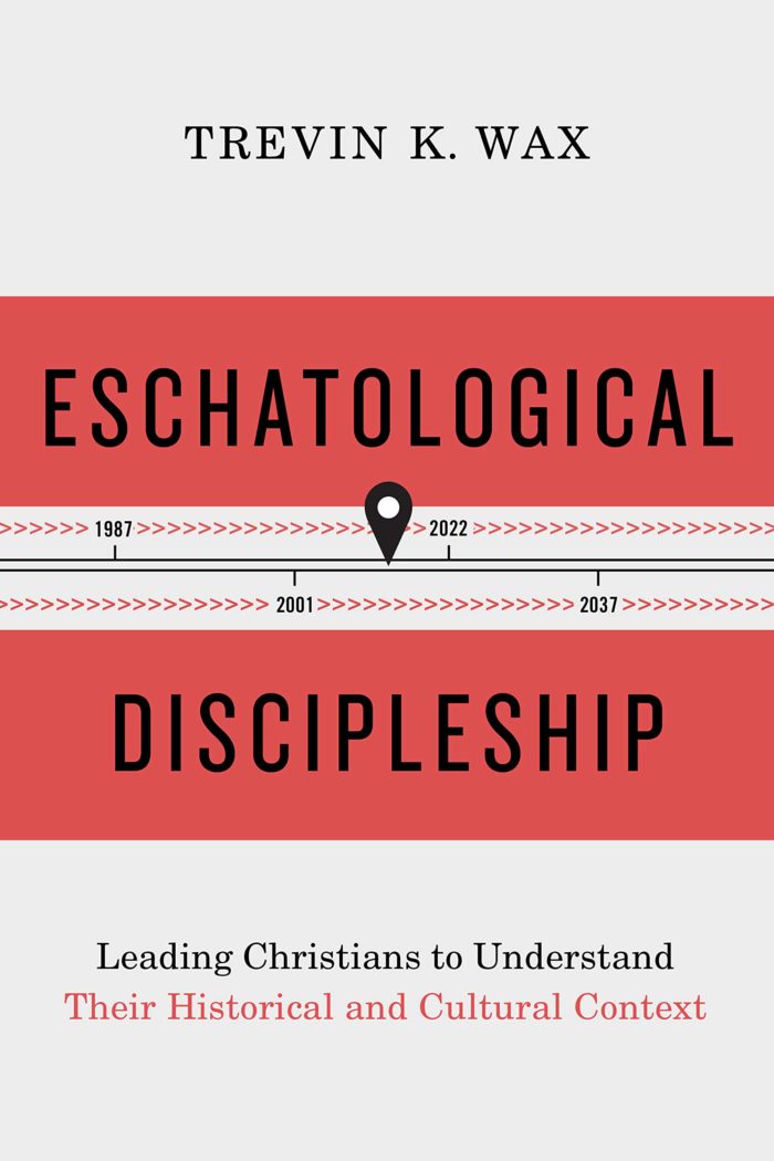 Eschatological Discipleship: Leading Christians to Understand their Historical and Cultural Context