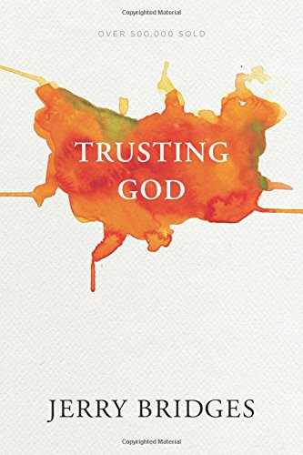 Trusting God: Even When Life Hurts