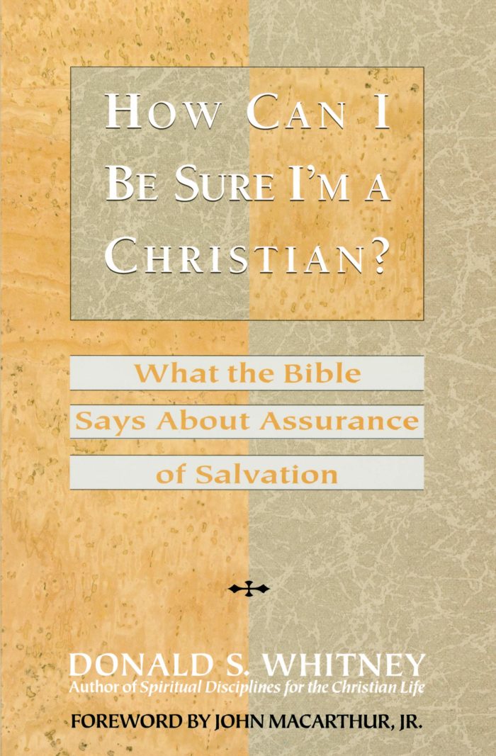 How Can I Be Sure I’m A Christian? What the Bible Says About Assurance of Salvation