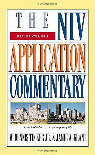 Book Notice: PSALMS, VOLUME 2 (THE NIV APPLICATION COMMENTARY), by W. Dennis Tucker, Jr. and Jamie A. Grant