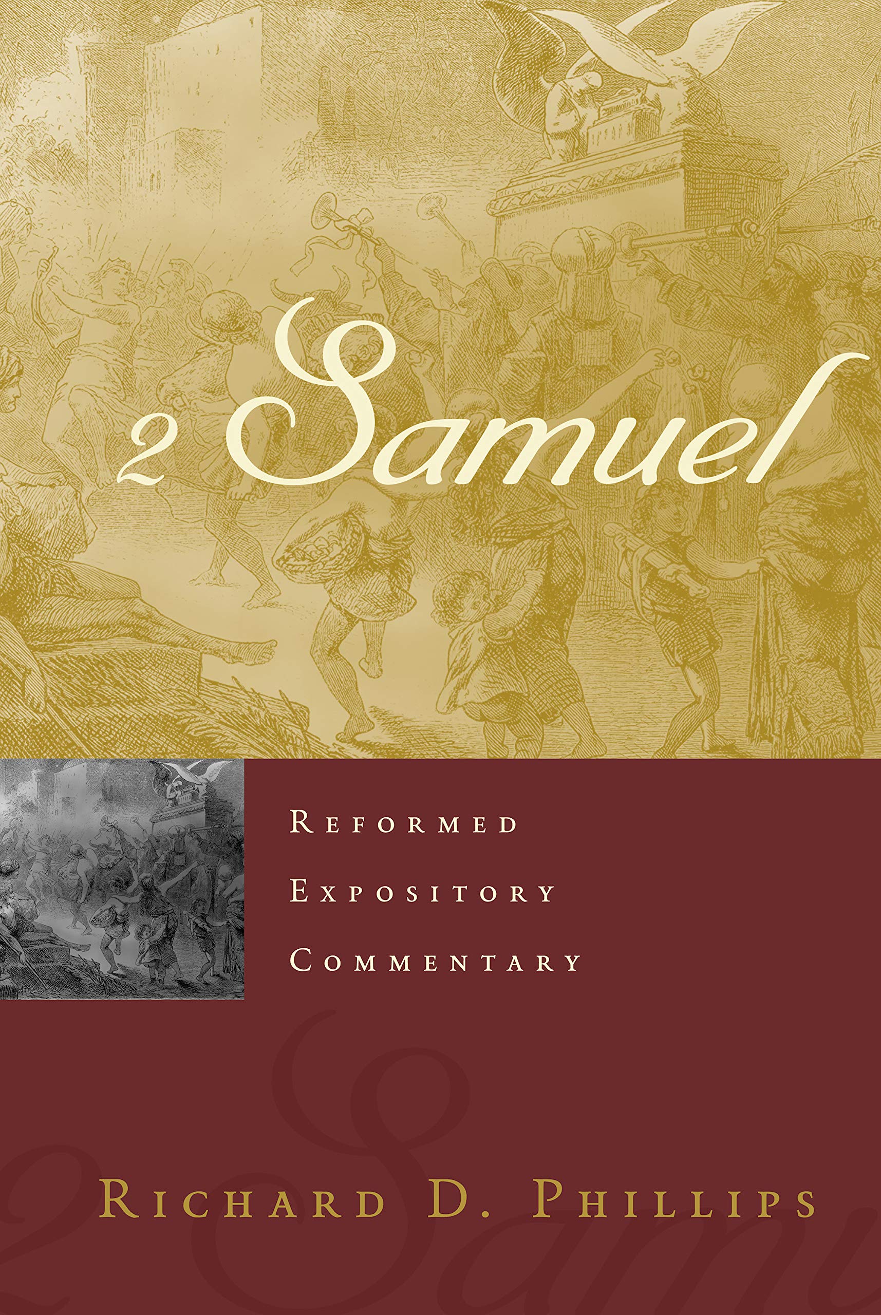 Book Notice: 2 SAMUEL (REFORMED EXPOSITORY COMMENTARY), by Richard D. Phillips