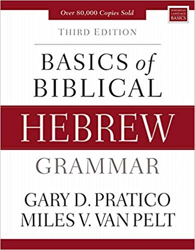 Basics of Biblical Hebrew Grammar: Third Edition