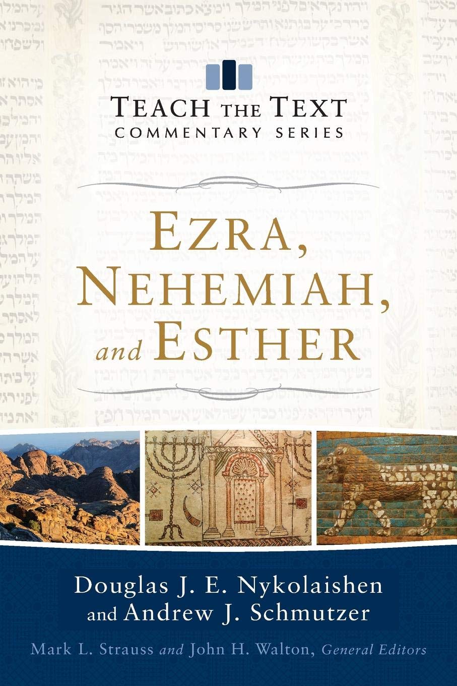 Ezra, Nehemiah, and Esther (Teach the Text Commentary series)