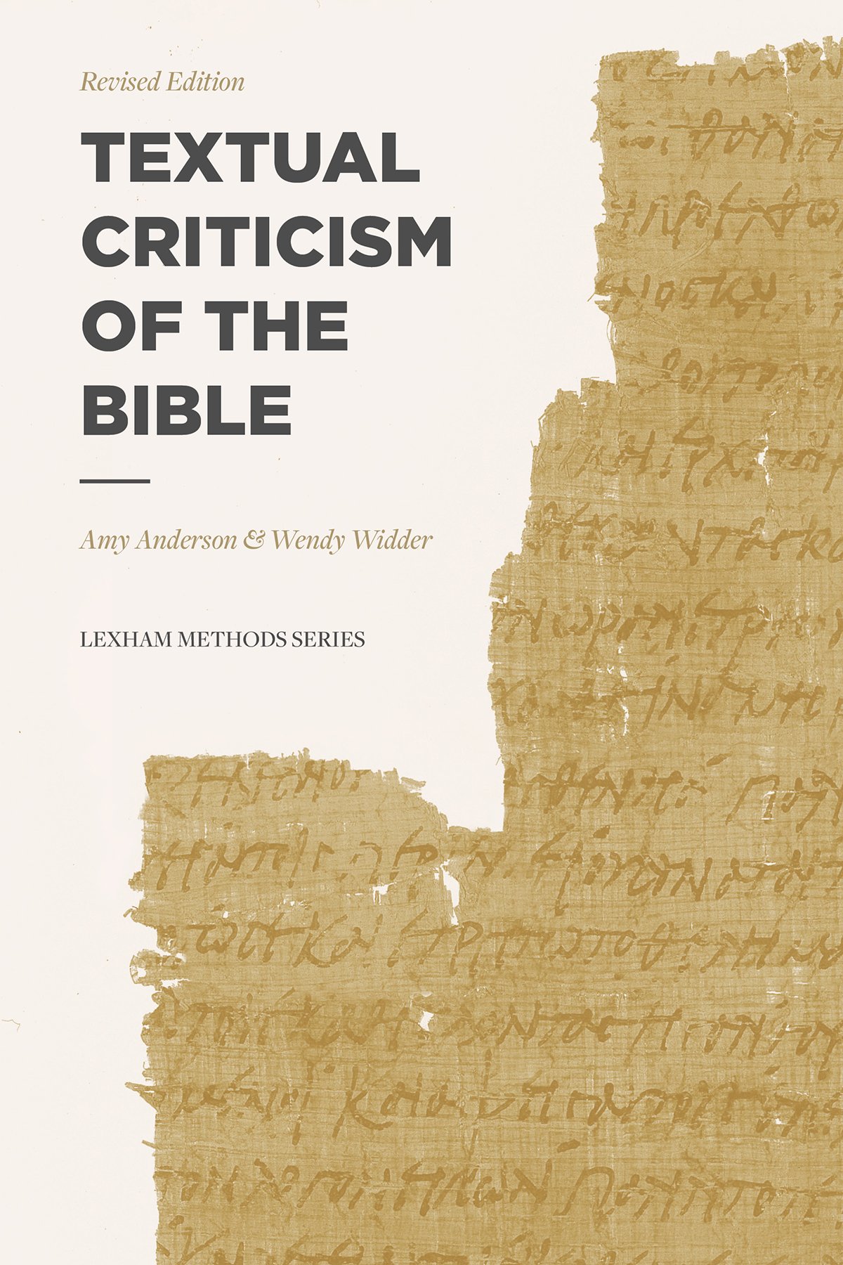 Book Notice: TEXTUAL CRITICISM OF THE BIBLE (LEXHAM METHODS SERIES), by Amy Anderson and Wendy Widder
