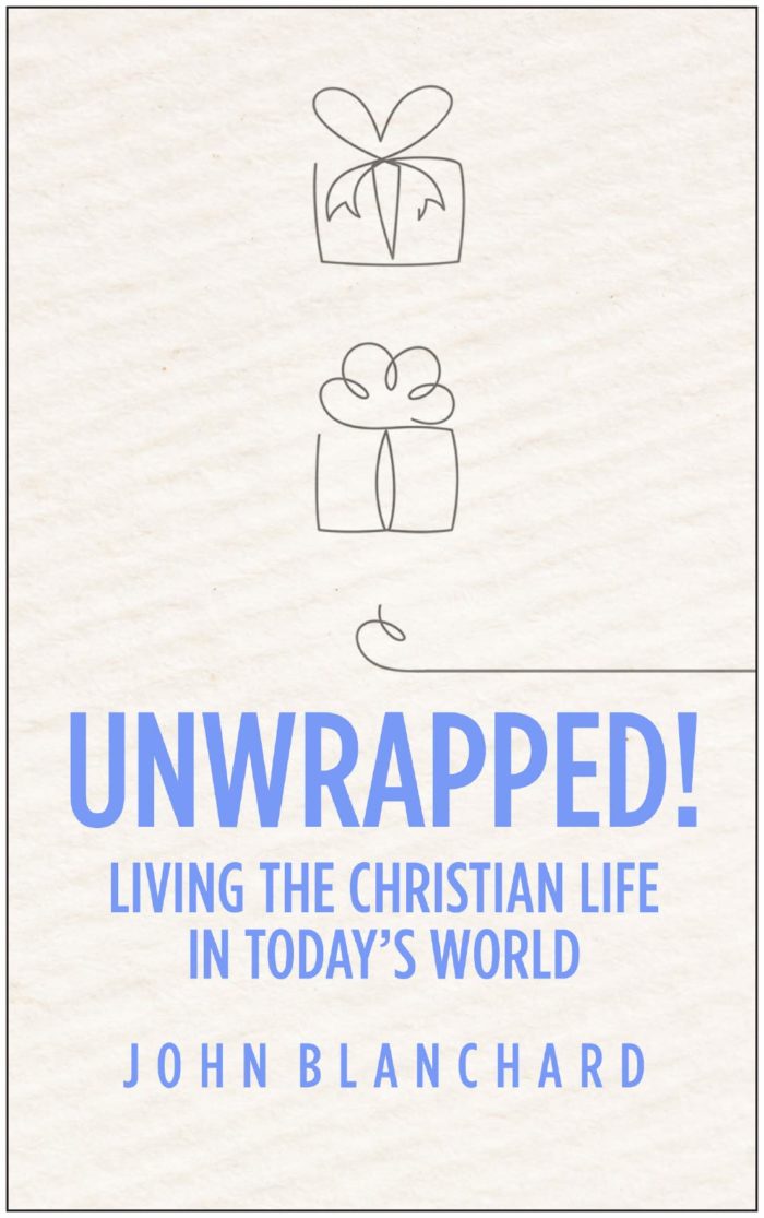 Unwrapped!: Living the Christian Life in Today’s World