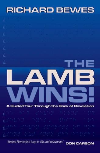 The Lamb Wins: A Guided Tour Through the Book of Revelation