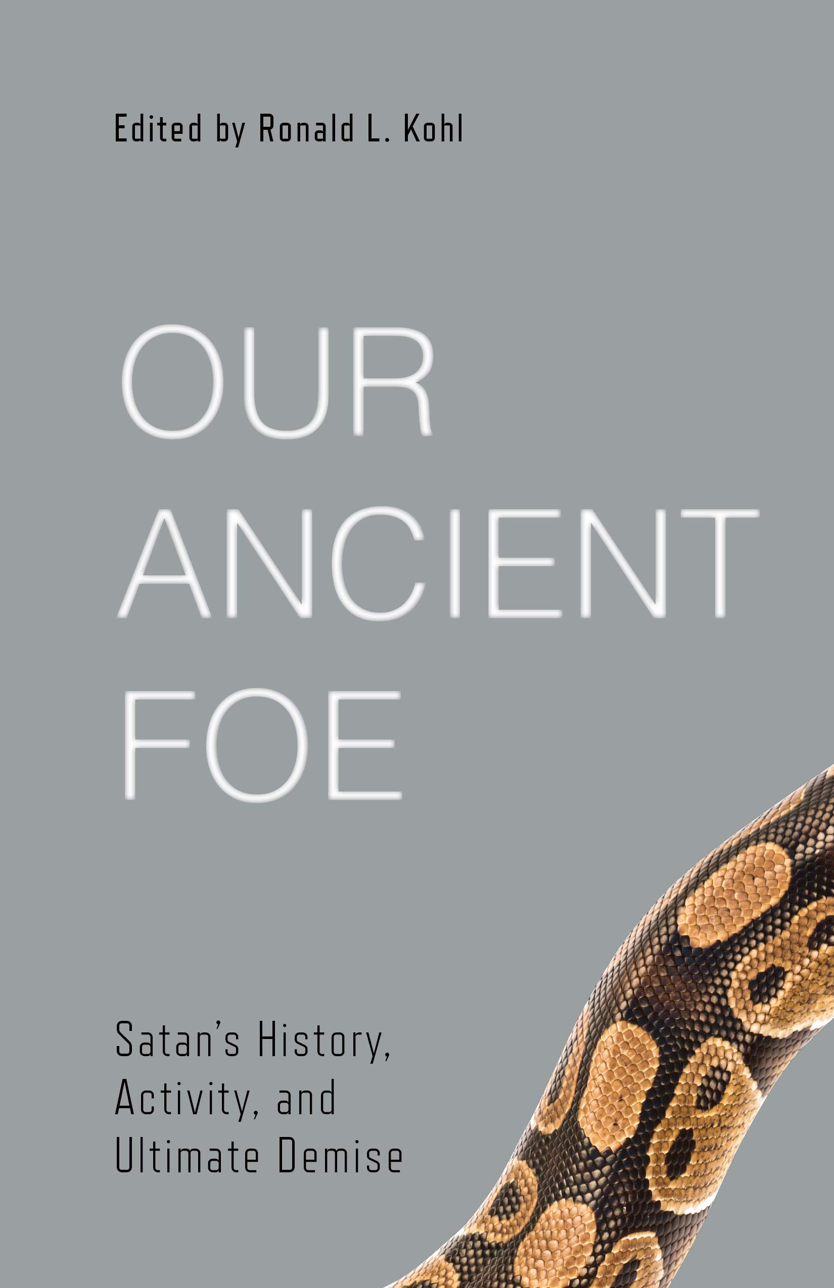 Book Notice: OUR ANCIENT FOE: THE HISTORY, ACTIVITY, AND DEMISE OF THE DEVIL, by Ronald L. Kohl