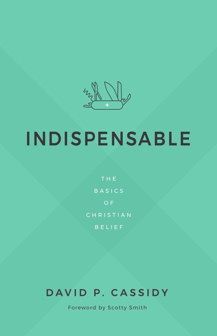 Indispensable: The Basics of Christian Belief