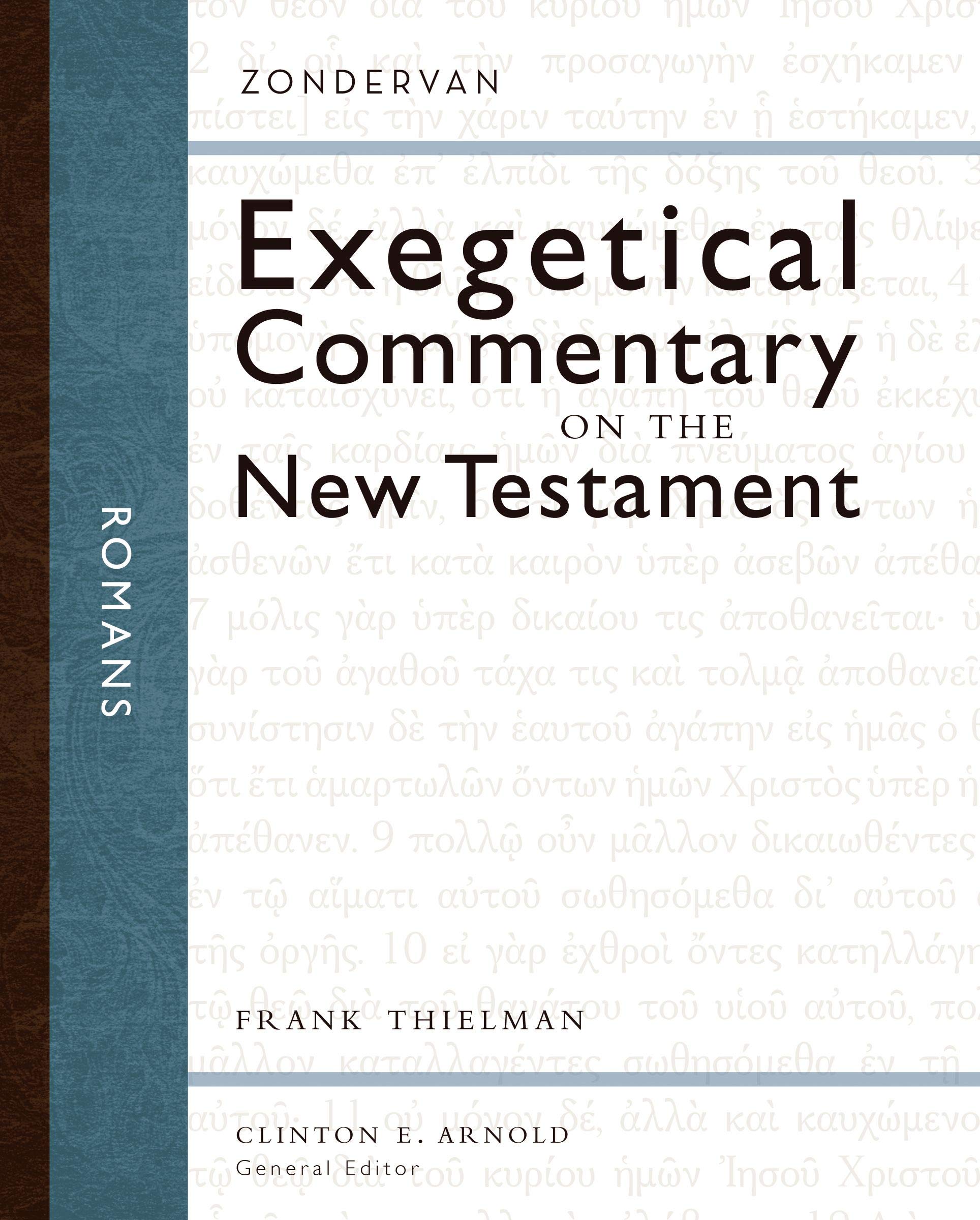 Book Notice: ROMANS (ZONDERVAN EXEGETICAL COMMENTARY ON THE NEW TESTAMENT), by Frank S. Thielman