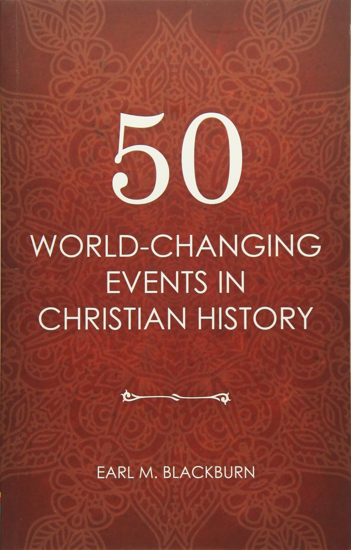 50 World-Changing Events in Christian History