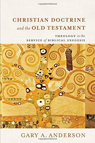 Christian Doctrine and the Old Testament: Theology in the Service of Exegesis