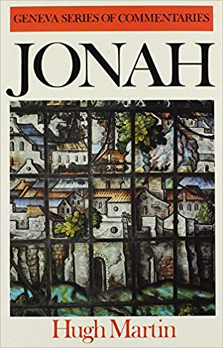 A COMMENTARY ON JONAH, by Hugh Martin