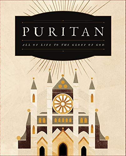 Sale at WTS Books: PURITAN: ALL OF LIFE TO THE GLORY OF GOD (DELUXE EDITION)